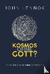 Lennox, John - Kosmos ohne Gott?