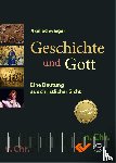 Schwaiger, Axel - Geschichte und Gott