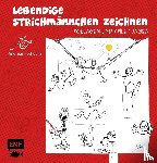 Tschudin, Andreas - Lebendige Strichmännchen zeichnen