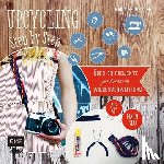 Neumeister, Maria - Upcycling Step by Step