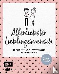  - Allerliebster Lieblingsmensch - Eine ganz besondere Liebeserklärung - Erinnerungsalbum - Zum Ausfüllen, Ankreuzen und Einkleben