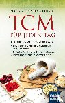 Wu, Li - TCM für jeden Tag. Entspannt und gesund durch die Woche