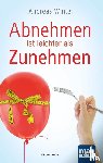 Winter, Andreas - Abnehmen ist leichter als Zunehmen
