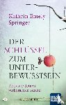 Springer, Kathrin Emely - Der Schlüssel zum Unterbewusstsein