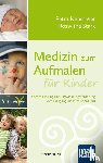 Neumayer, Petra, Stark, Roswitha - Medizin zum Aufmalen für Kinder