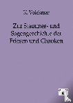 Volckmar, K - Zur Stammes- und Sagengeschichte der Friesen und Chauken