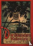 Sander, L. - Die deutschen Kolonien in Wort und Bild