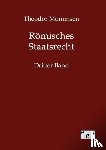 Mommsen, Theodor - Roemisches Staatsrecht