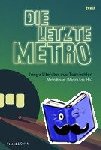  - Die letzte Metro