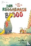 Strohschnieder, Jens - Der Reggaehase Boooo und das Feuer der Wut