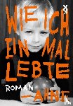 Ahne - Wie ich einmal lebte