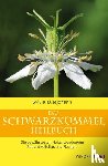 Luetjohann, Sylvia - Das Schwarzkümmel-Heilbuch - Die bewährtesten Heilanwendungen, Gesundheitstips und Rezepte