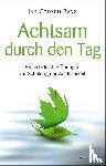 Bays, Jan Chozen - Achtsam durch den Tag