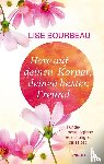 Bourbeau, Lise - Höre auf deinen Körper, deinen besten Freund