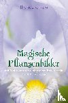 Kinkele, Thomas - Magische Pflanzenbilder