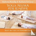 Kündig, Barbara, Schluep, Barbara - Yoga Nidra für Kinder