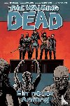Kirkman, Robert - The Walking Dead 22: Ein neuer Anfang
