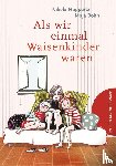 Huppertz, Nikola - Als wir einmal Waisenkinder waren