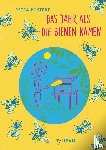Postert, Petra - Das Jahr, als die Bienen kamen