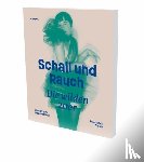  - Schall und Rauch. Die wilden 20er