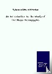 Morley, Sylvanus Griwold - An Introduction to the Study of the Maya Hieroglyphs