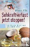 Fife, Bruce - Sehkraftverlust jetzt stoppen!