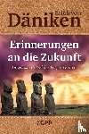 Däniken, Erich Von - Erinnerungen an die Zukunft
