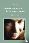 Winkelmann, Regine - Früher war ich falsch ... heute bin ich anders