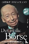 Kostolany, André - Das ist die Börse