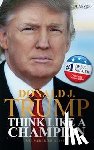 Trump, Donald J. - Donald J. Trump - Think like a Champion