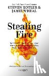 Kotler, Steven, Wheal, Jamie - Stealing Fire