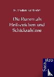 Kurtzahn, E Tristan - Die Runen ALS Heilszeichen Und Schicksalslose
