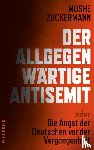 Zuckermann, Moshe - Der allgegenwärtige Antisemit