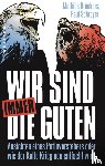 Bröckers, Mathias, Schreyer, Paul - Wir sind immer die Guten