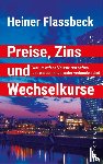 Flassbeck, Heiner - Preise, Zins und Wechselkurse