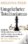 Wolin, Sheldon S. - Umgekehrter Totalitarismus