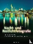 Fischer, Meike - Nacht- und Restlichtfotografie