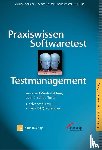 Spillner, Andreas, Roßner, Thomas, Winter, Mario, Linz, Tilo - Praxiswissen Softwaretest - Testmanagement