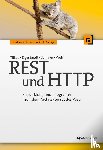 Tilkov, Stefan, Eigenbrodt, Martin, Schreier, Silvia, Wolf, Oliver - REST und HTTP