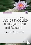 Pichler, Roman - Agiles Produktmanagement mit Scrum