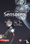 Karvinen, Tero, Karvinen, Kimmo, Valtokari, Ville - Sensoren - Messen und experimentieren mit Arduino und Raspberry Pi
