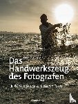 DuChemin, David, Kommer, Christoph - Das Handwerkszeug des Fotografen