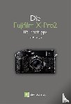 Pfirstinger, Rico - Die Fujifilm X-Pro 2