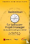 Johannsen, Andreas, Kramer, Anne, Kostal, Horst, Sadowicz, Ewa - Basiswissen für Softwareprojektmanager im klassischen und agilen Umfeld
