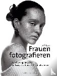 Rojas, Jeff - Frauen fotografieren