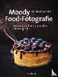 Gissemann, Corinna - Moody Food-Fotografie - Stimmungsvolle Bilder gestalten mit wenig Licht