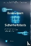Simon, Frank, Großmann, Jürgen, Graf, Christian Alexander, Mottok, Jürgen - Basiswissen Sicherheitstests