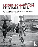 Simon, Steve - Leidenschaftlich fotografieren