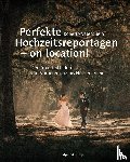 Valenzuela, Roberto - Perfekte Hochzeitsreportagen - on location!