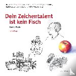 Köder, David - Dein Zeichentalent ist kein Fisch